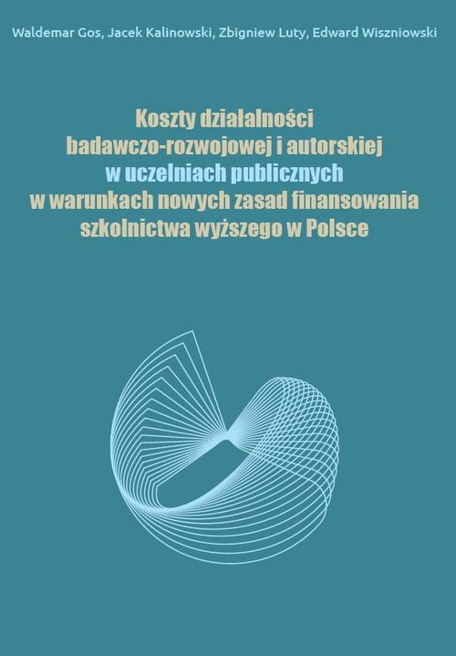 Image of Koszty działalności badawczo-rozwojowej i autorskiej w uczelniach publicznych w warunkach nowych zasad finansowania szkolnictwa wyższego w Polsce