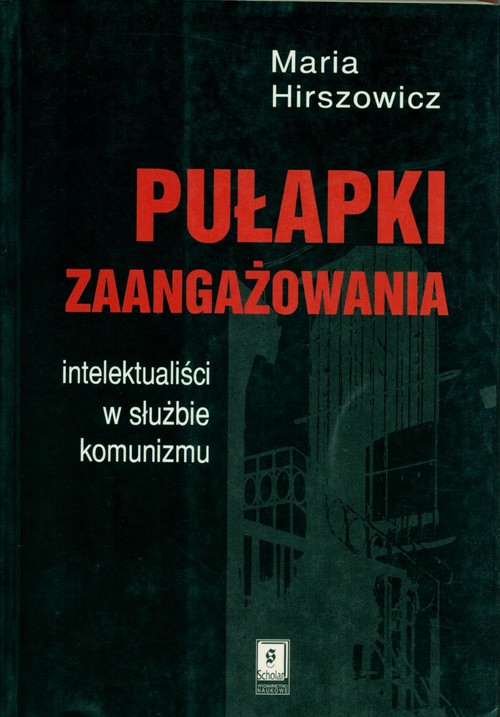 Image of Pułapki zaangażowania Intelektualiści w służbie komunizmu