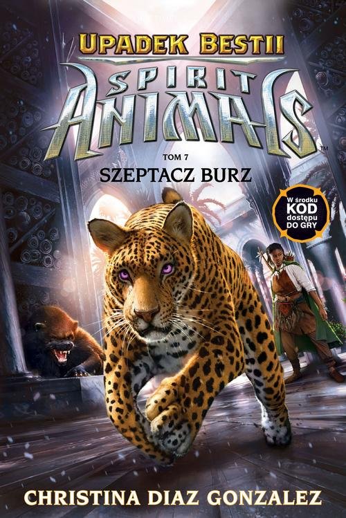 Image of Spirit Animals Upadek bestii Tom 7 Szeptacz Burz