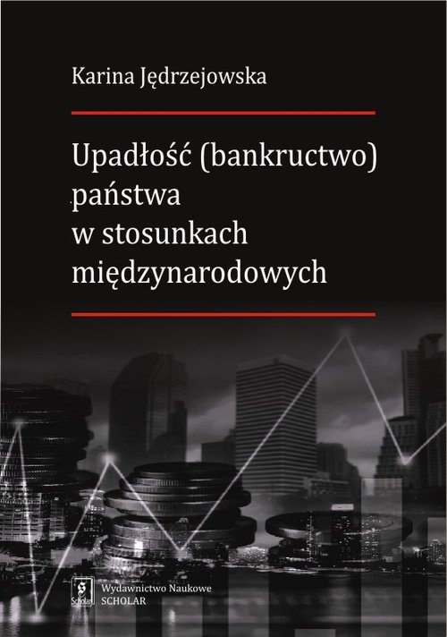 Image of Upadłość (bankructwo) państwa w stosunkach międzynarodowych