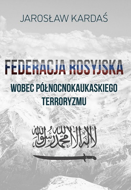 Image of Federacja rosyjska wobec północnokaukaskiego terroryzmu