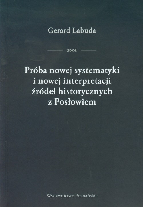Image of Próba nowej systematyki i nowej interpretacji źródeł historycznych z Posłowiem