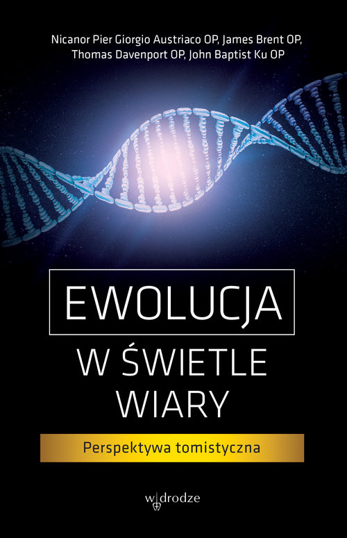 Image of Ewolucja w świetle wiary Perspektywa tomistyczna