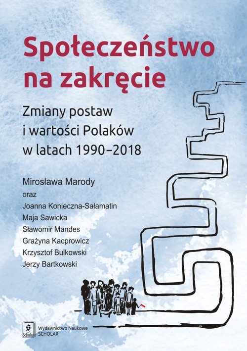 Image of Społeczeństwo na zakręcie Zmiany postaw i wartości Polaków w latach 1990–2018