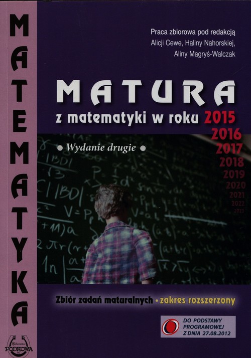 Image of Matura z matematyki w roku 2015 Zbiór zadań maturalnych Zakres rozszerzony