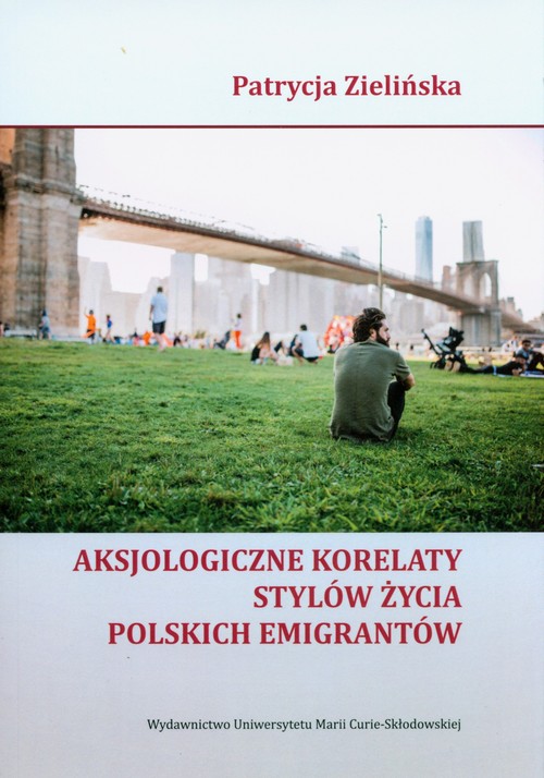Image of Aksjologiczne korelaty stylów życia polskich emigrantów