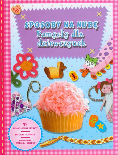 Image of Sposoby na nudę Pomysły dla dziewczynek