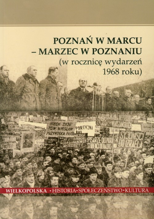 Image of Poznań w Marcu Marzec w Poznaniu w rocznicę wydarzeń 1968 roku
