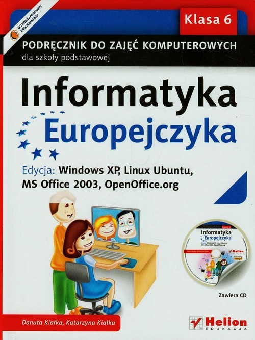 Image of Informatyka Europejczyka 6 Podręcznik z płytą CD Edycja Windows XP Linux Ubuntu MS Office 2003 OpenOffice.org Szkoła podstawowa