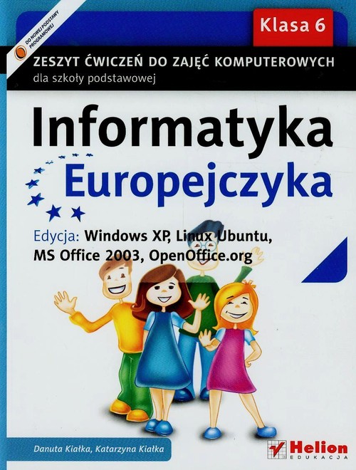 Image of Informatyka Europejczyka 6 Zeszyt ćwiczeń Edycja Windows XP Linux Ubuntu MS Office 2003 OpenOffice.org Szkoła podstawowa