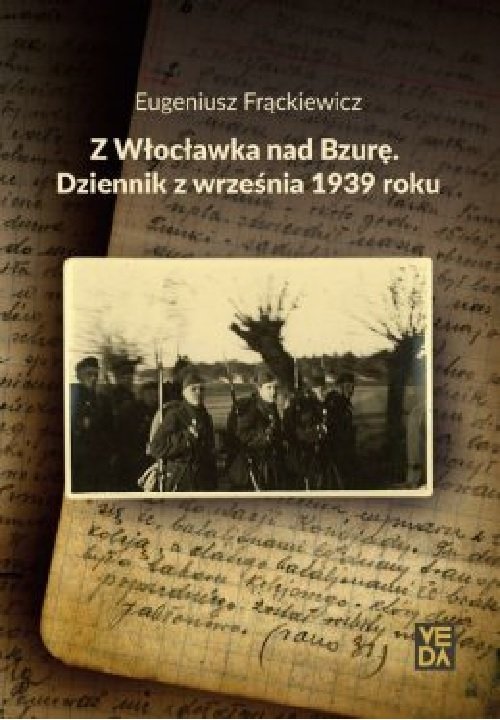 Image of Z Włocławka nad Bzurę Dziennik z września 1939 roku