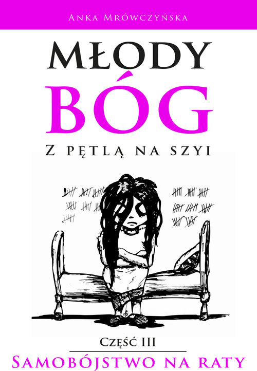 Image of Młody bóg z pętlą na szyi Samobójstwo na raty Część III