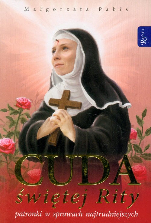 Image of Cuda świętej Rity patronki w sprawach najtrudniejszych