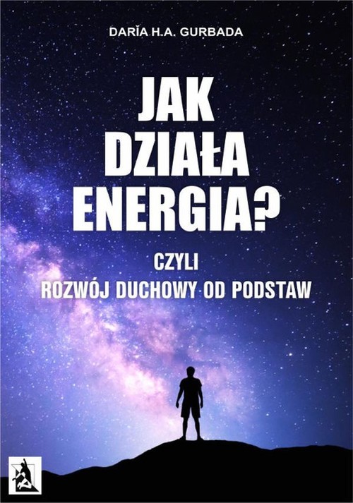 Image of Jak działa energia? czyli rozwój duchowy od podstaw