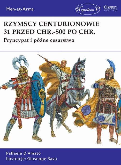 Image of Rzymscy centurionowie 31 przed Chr.-500 po Chr.