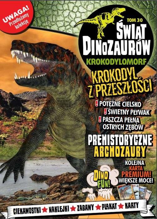 Image of Świat Dinozaurów Część 30 Krokodylomorf