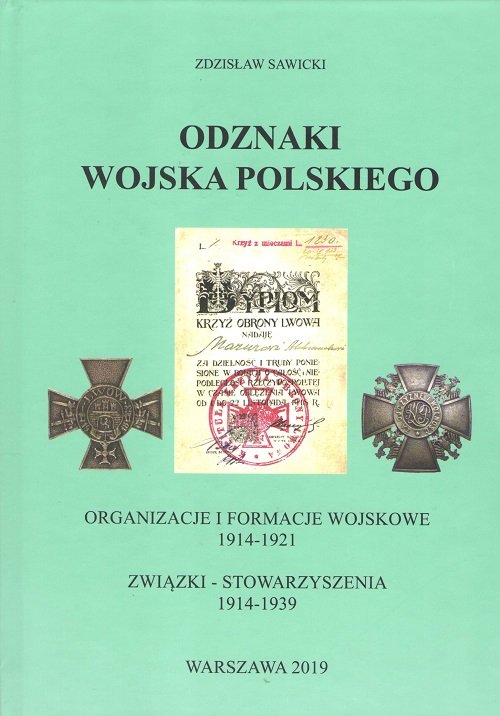 Image of Odznaki Wojska Polskiego Organizacje i formacje wojskowe 1914-1921 Związki - Stowarzyszenia 1914-1939