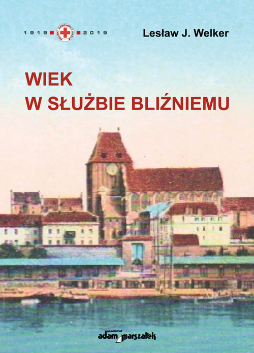Image of Wiek w służbie bliźniemu Polski Czerwony Krzyż w Toruniu