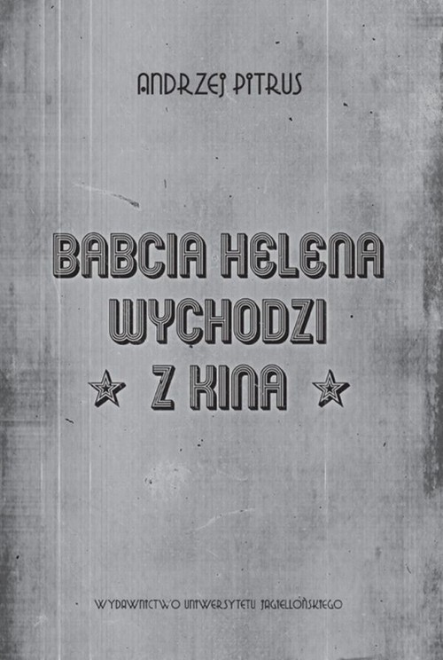 Image of Babcia Helena wychodzi z kina O doświadczeniu filmu