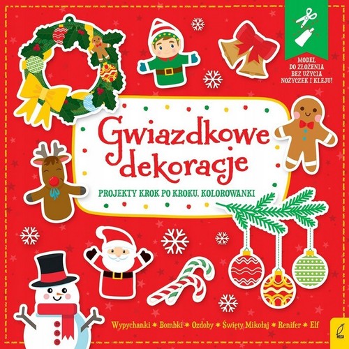 Image of Gwiazdkowe dekoracje Projekty krok po kroku Kolorowanki Wypychanki