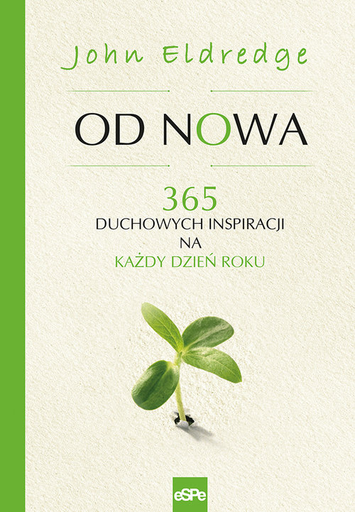 Image of Od nowa 365 duchowych inspiracji na każdy dzień roku