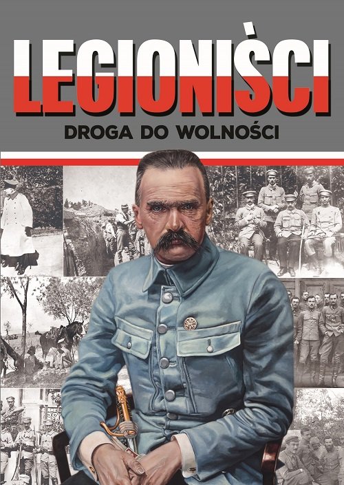 Image of Legioniści Droga do wolności