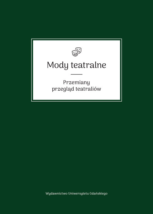Image of Mody teatralne Przemiany, przegląd teatraliów