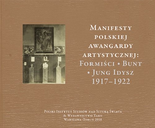 Image of Manifesty polskiej awangardy artystycznej: Formiści - Bunt - Jung Idysz 1917-1922