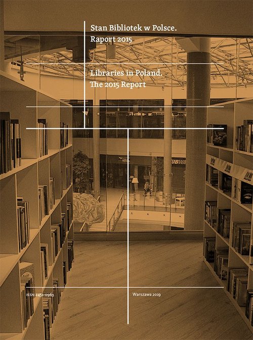 Image of Stan Bibliotek w Polsce Raport 2015 Libraries in Poland The 2015 Report