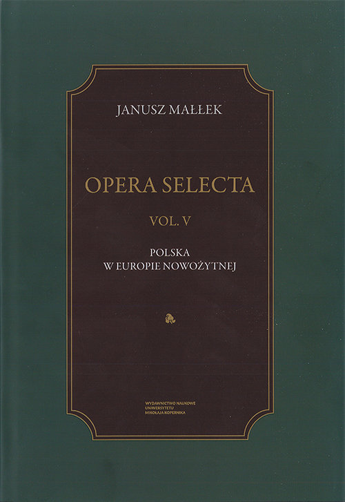 Image of Opera Selecta Tom 5 Polska w Europie nowożytnej Studia i szkice