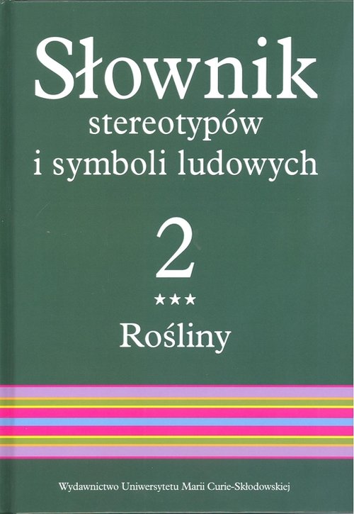 Image of Słownik stereotypów i symboli ludowych Tom 2, z. III, Rośliny: kwiaty