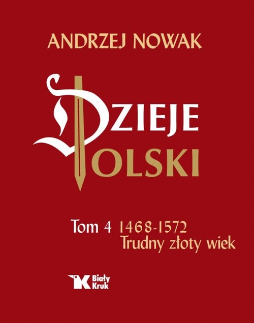 Image of Dzieje Polski Tom 4 Trudny złoty wiek 1468-1572
