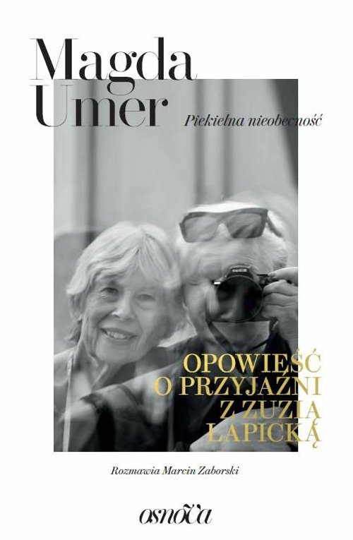 Image of Piekielna nieobecność Opowieść o przyjaźni z Zuzią Łapicką