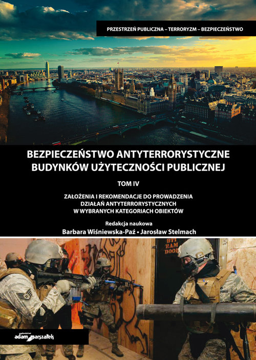 Image of Bezpieczeństwo antyterrorystyczne budynków użyteczności publicznej Tom 4