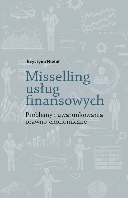 Image of Misselling usług finansowych Problemy i uwarunkowania prawno-ekonomiczne