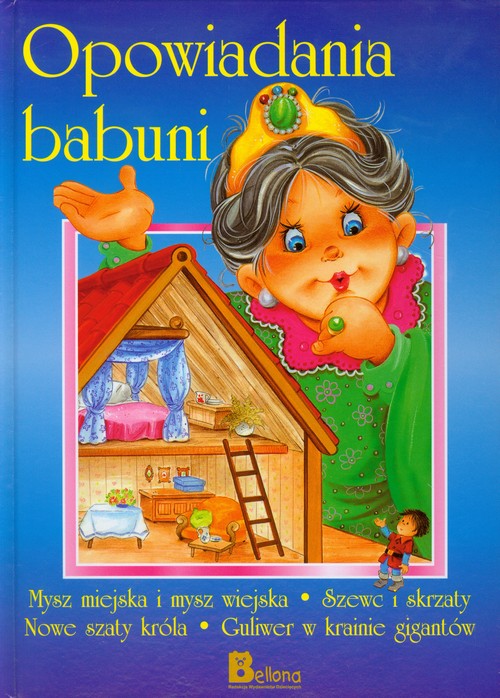 Image of Opowiadania babuni część 3 Mysz miejska i mysz wiejska, Szewc i skrzaty, Nowe szaty króla, Guliwer w krainie gigantów
