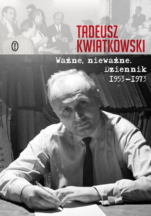 Image of Ważne, nieważne Dziennik 1953-1973
