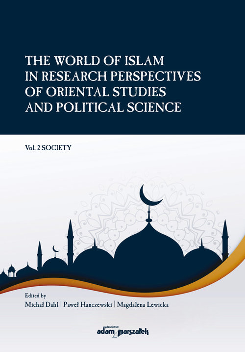 Image of The World of Islam in Research Perspectives of Oriental Studies and Political Science Vol. 2 Society