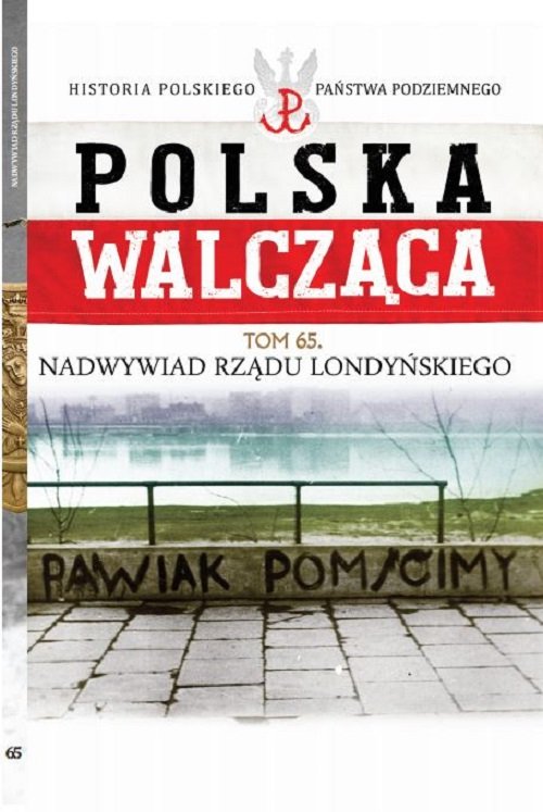 Image of Polska Walcząca Tom 65 Nadwywiad Rządu Londyńskiego