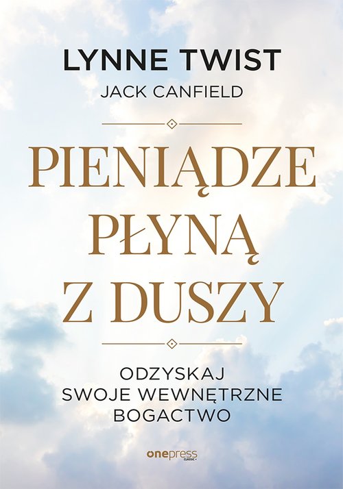 Image of Pieniądze płyną z duszy Odzyskaj swoje wewnętrzne bogactwo