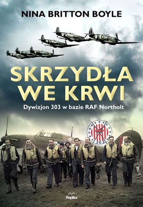 Image of Skrzydła we krwi Dywizjon 303 w bazie RAF Northolt