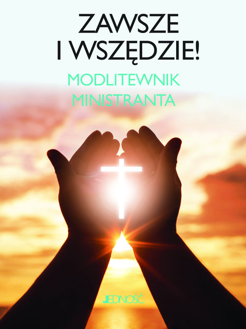 Image of Zawsze i wszędzie Modlitewnik ministranta