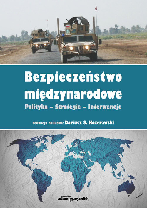 Image of Bezpieczeństwo międzynarodowe Polityka-Strategie-Interwencje