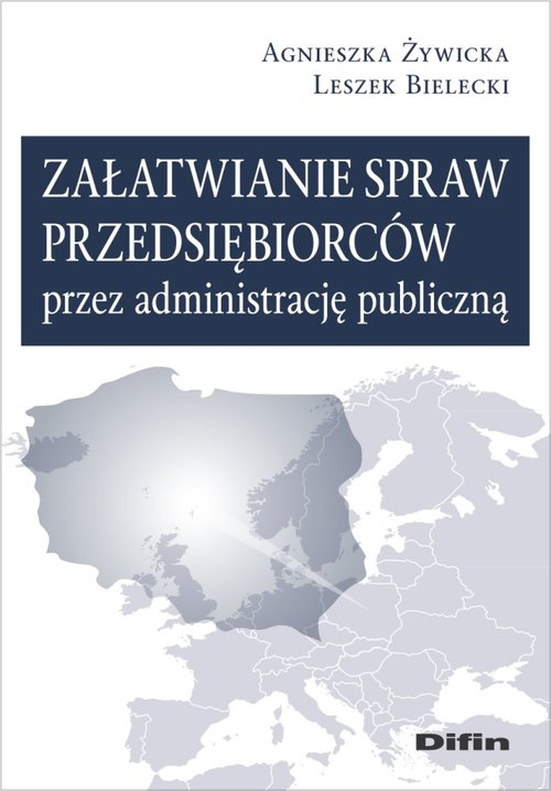 Image of Załatwianie spraw przedsiębiorców przez administrację publiczną