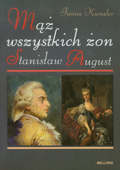 Image of Mąż wszystkich żon Stanisław August