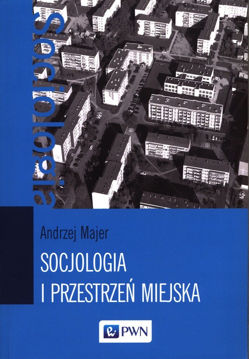 Image of Socjologia i przestrzeń miejska
