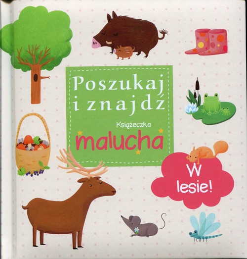 Image of W lesie Poszukaj i znajdź Książeczka malucha