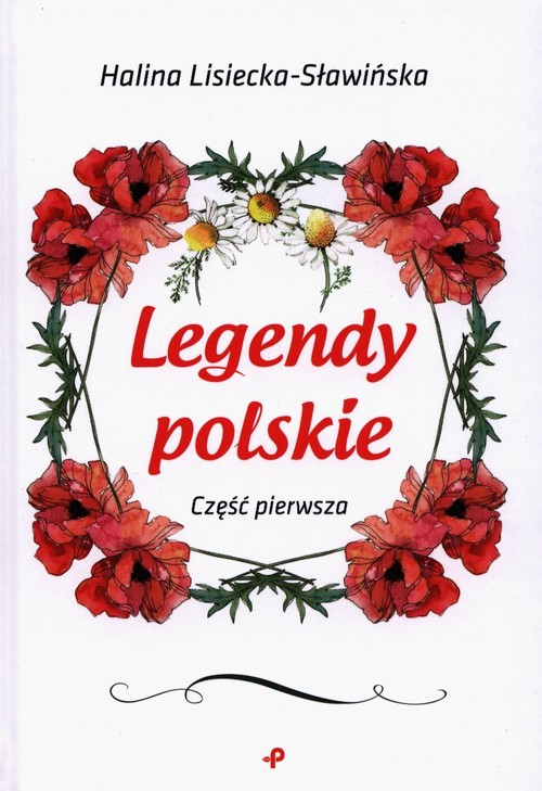 Image of Legendy polskie Część pierwsza