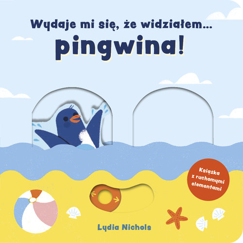 Image of Wydaje mi się że widziałem pingwina!