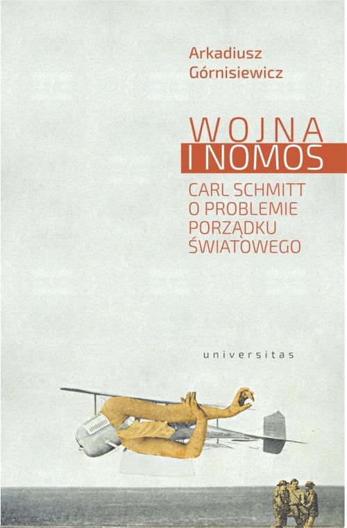 Image of Wojna i nomos Carl Schmitt o problemie porządku światowego